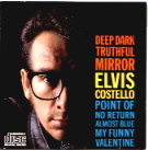 Elvis Costello - Deep Dark Truthful Mirror